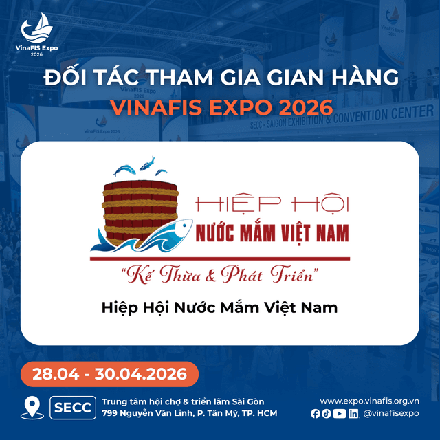 HIỆP HỘI NƯỚC MẮM VIỆT NAM TẠI GLOBAL MARINTECH EXPO 2026: KẾ THỪA DI SẢN VÀ KHÁT VỌNG VƯƠN TẦM QUỐC TẾ